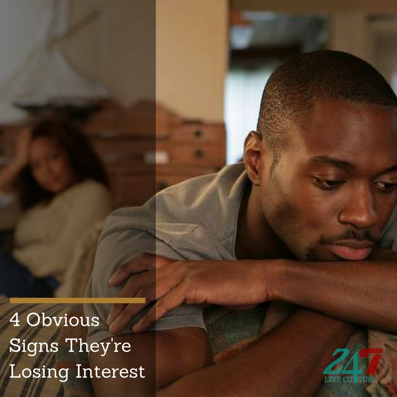 4 Obvious Signs They're Losing Interest