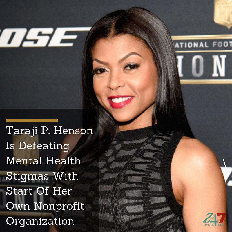 Taraji P. Henson Is Defeating Mental Health Stigmas With Start Of Her Own Nonprofit Organization