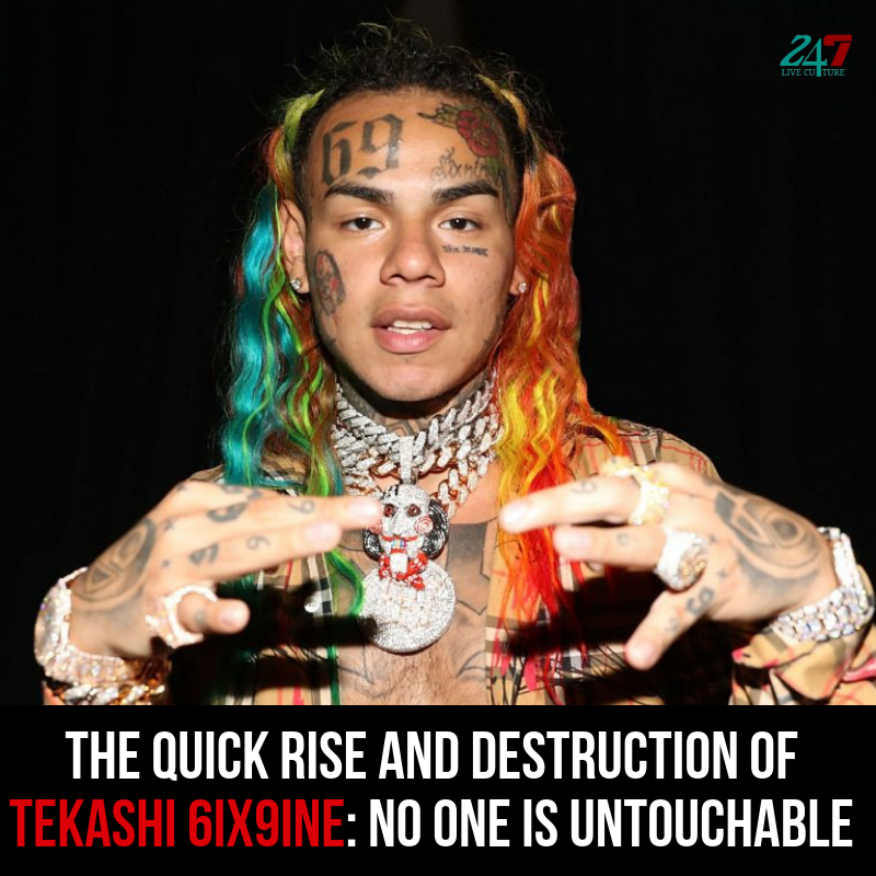 The Quick Rise And Destruction Of Tekashi 6ix9ine: No One Is Untouchable