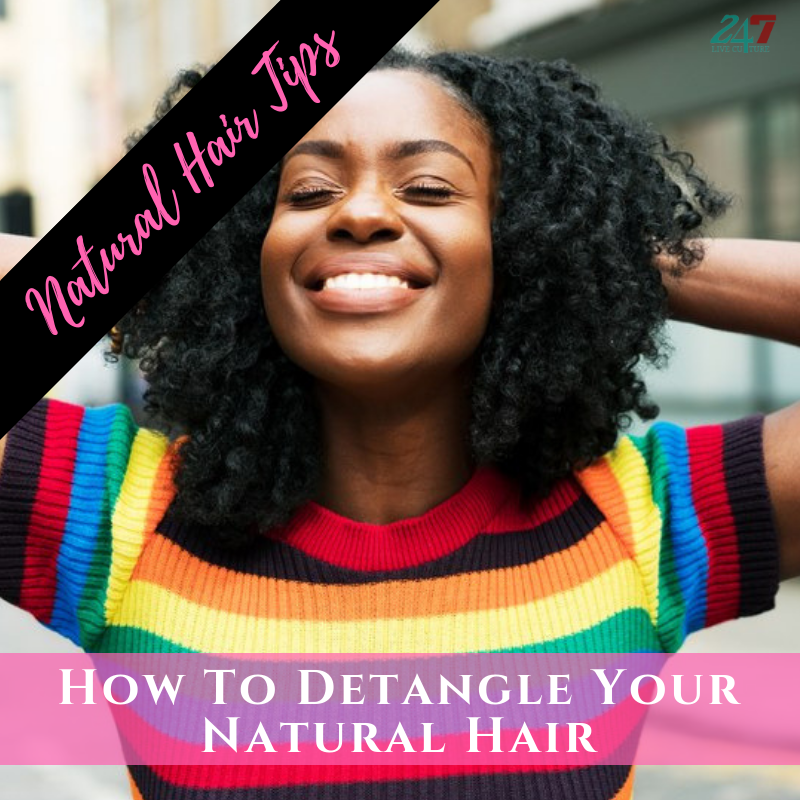Natural Hair Tips: 5 Steps You Need to Know for Detangling Your Natural Hair