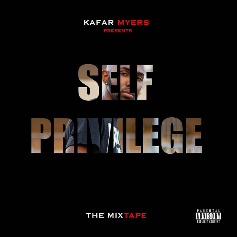 Kafar Myers Talks His Latest Mixtape "Self Privilege"