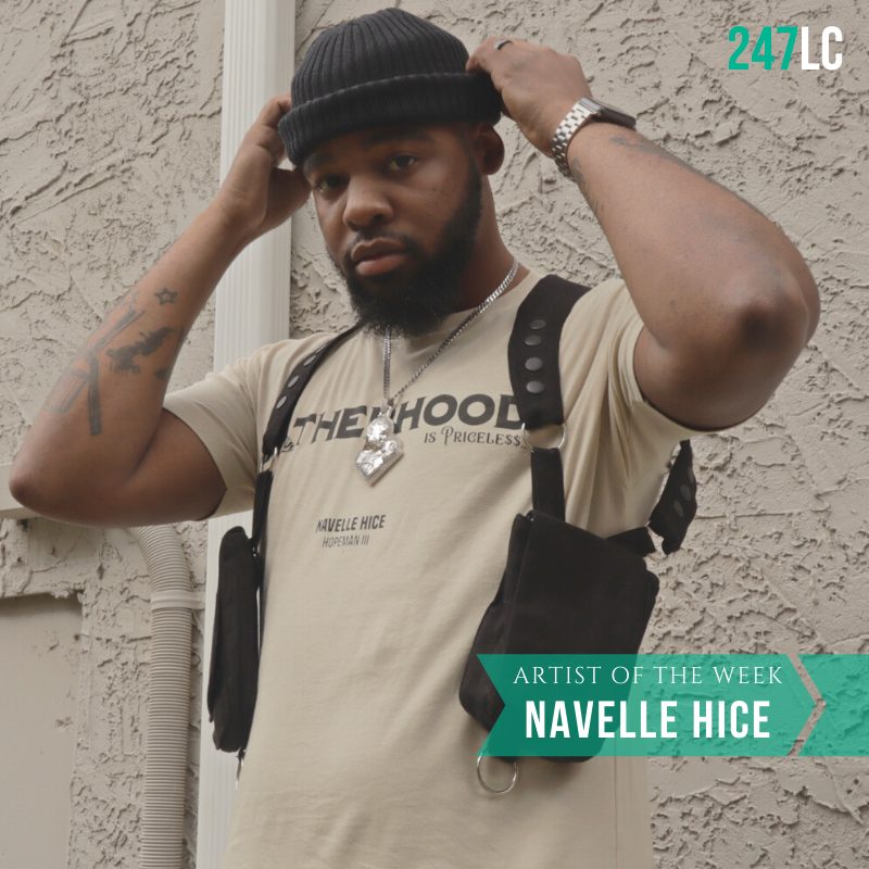 Exclusive | Rapper Navelle Hice is Spreading the Message of Hope Through Hip-Hop