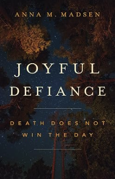 Joyful Defiance Madsen