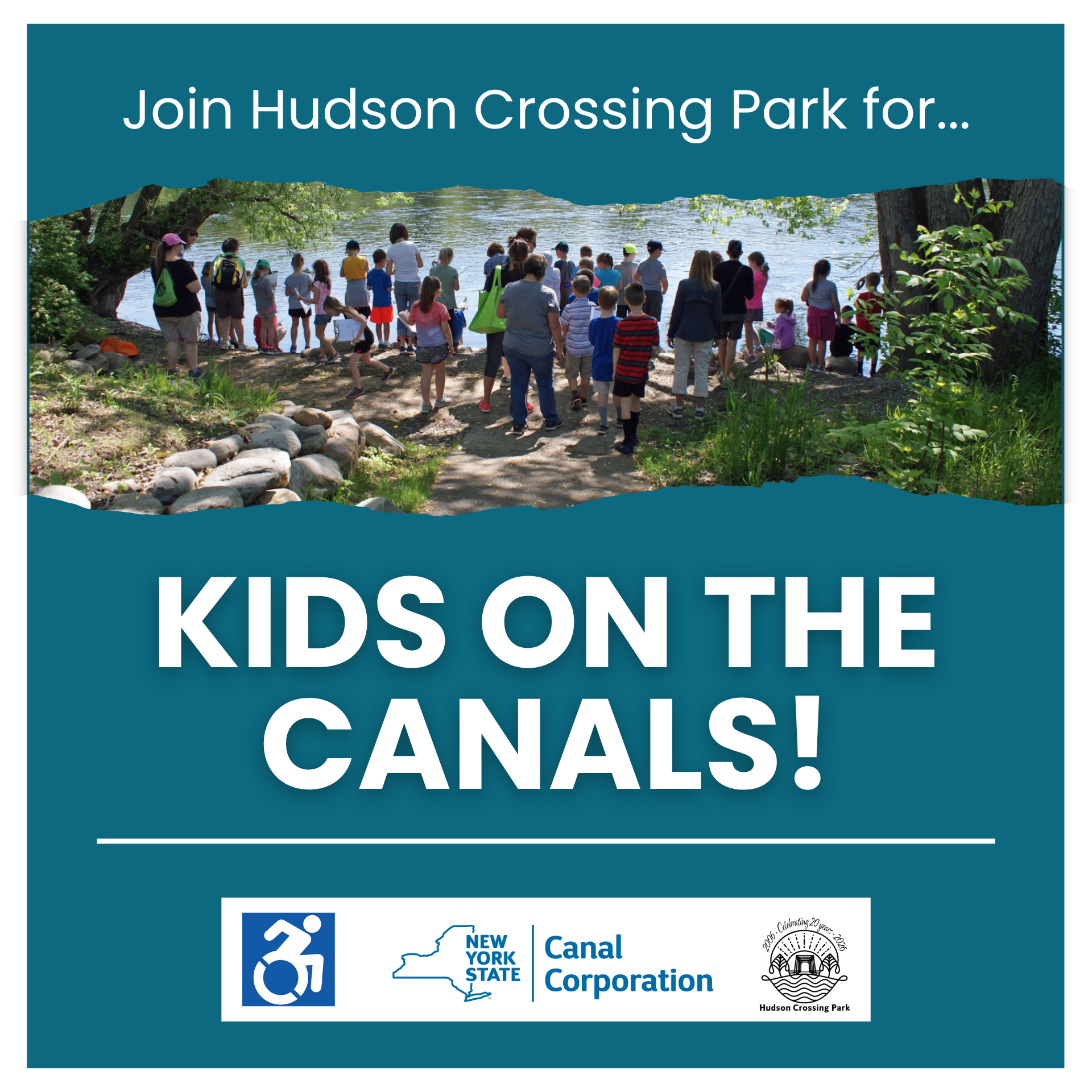 A teal graphic that includes the program title, a picture of a group of kids by the river, and logos for Hudson Crossing Park, NYS Canal Corp, and the universal accessible symbol.