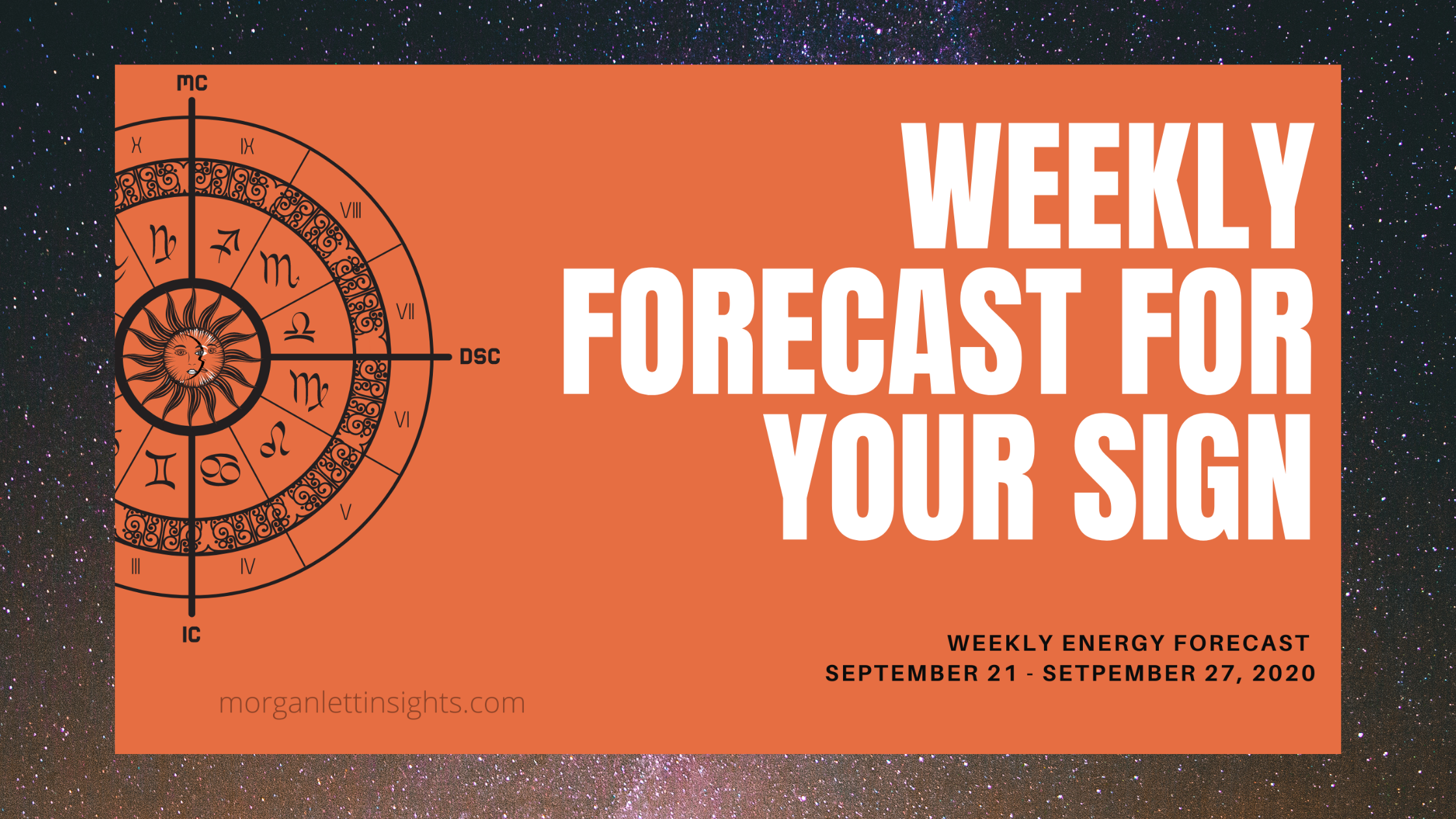 Weekly Astrology Forecast: September 21 - September 27, 2020 