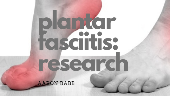 Plantar Fasciitis - Research