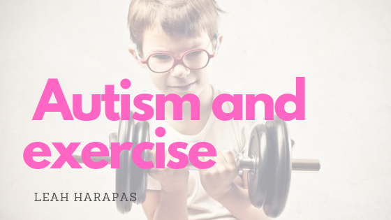 Autism: Reaching Your Full Potential With Exercise