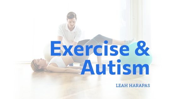 Benefits of Exercise For People With Autism