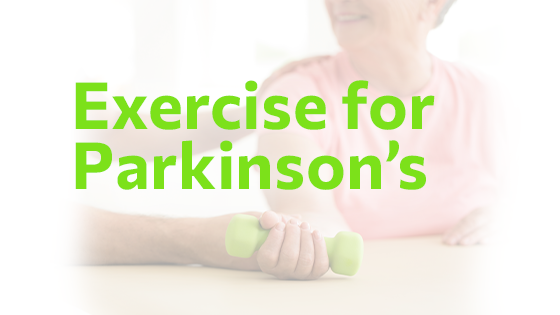 Exercise for Parkinson’s Disease