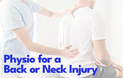 Physio for a back or neck injury