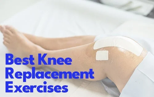 What Are The 4 Best Exercises To Do After A Total Knee Replacement?