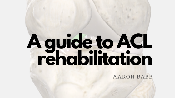 A Physiotherapists comprehensive guide to ACL rehabilitation in Sydney