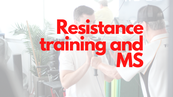 Resistance Training for People with Multiple Sclerosis (MS)