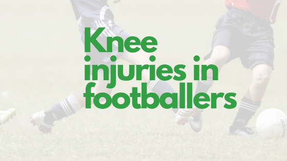 Common knee injuries in football