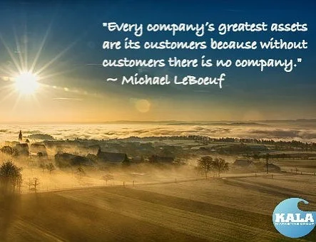 &quot;Every company&rsquo;s greatest assets are its customers because without customers there is no company.&quot; ~ Michael LeBoeuf, Business Author  #marketing #kala #kalamg #business #smallbusiness #local #localsmallbusiness #inspire #goals #insta
