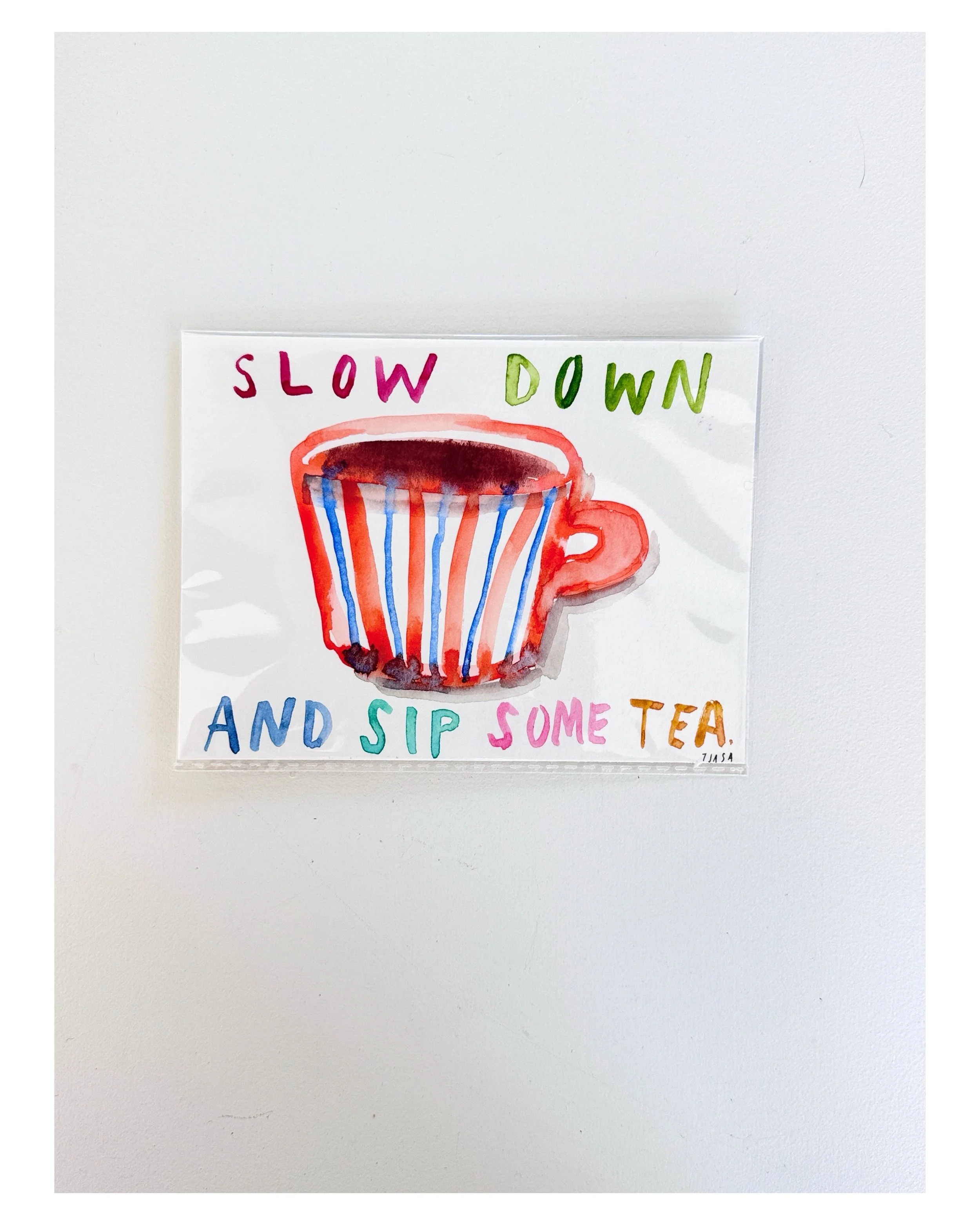 It&rsquo;s Monday and it&rsquo;s a day off for some of us&hellip; slow down, enjoy this extra day for yourself&hellip; ❣️

Slow Down + Sip Some Tea 
watercolor painted on paper 
4.5 x 6.5&rdquo; 
is available in my studio 70$. ✨🌙✨