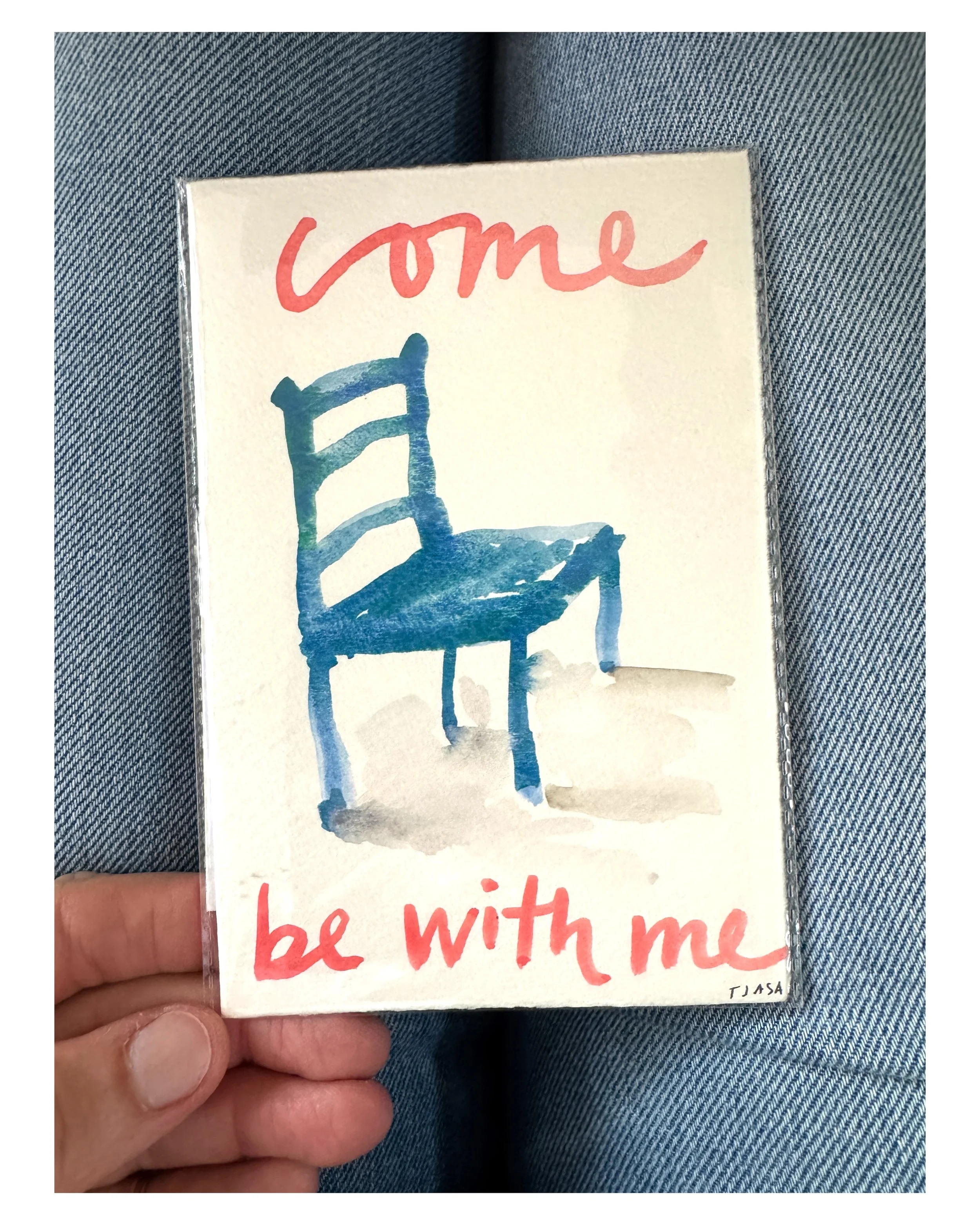 Be with Me  I   5.5 X 3.5  I  unframed
