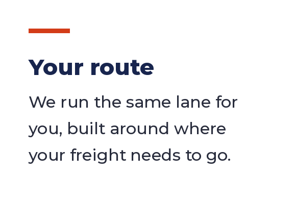 Your route: we run the same lane for you