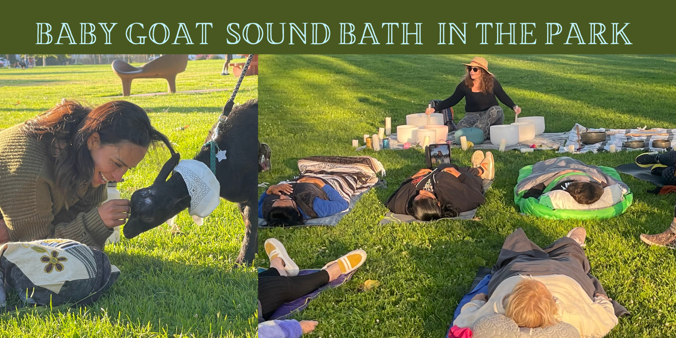 AUG 16 6:30PM Baby Goat Sound Bath + Snuggles + Bottle Feeding