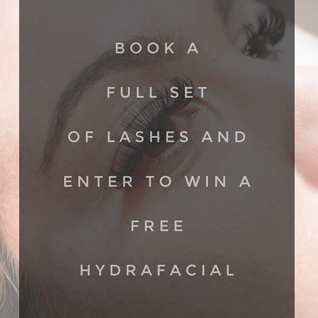 Welcome Back lash clients. Schedule a ▪️full set of lashes ▪️before June 30th and enter to win a free HydraFacial ($169 value). A friendly note: lash prices will increase July 1. We recommend taking advantage now!