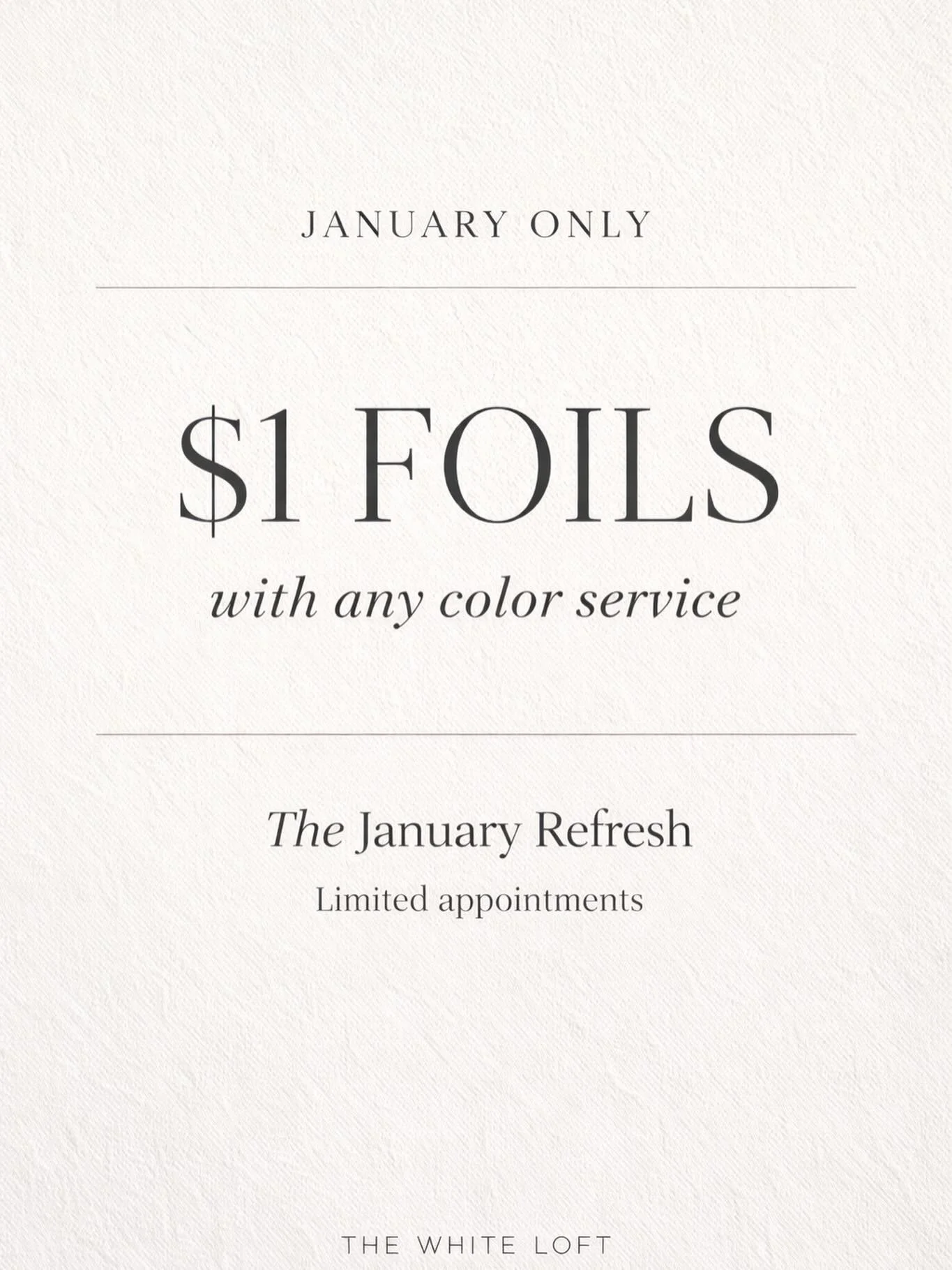 ✨ January Refresh Special ✨
Start the new year with a little extra brightness. For a limited time, enjoy $1 foils as a refresh add-on when booked with Grace or Abbey.

Details:
&bull; $1 per foil (limited number &mdash; refresh only)
&bull; Available