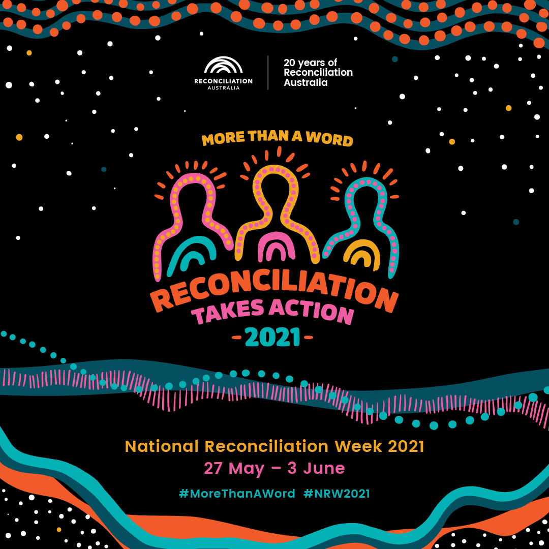 National Reconciliation Week 2021 - a call for action