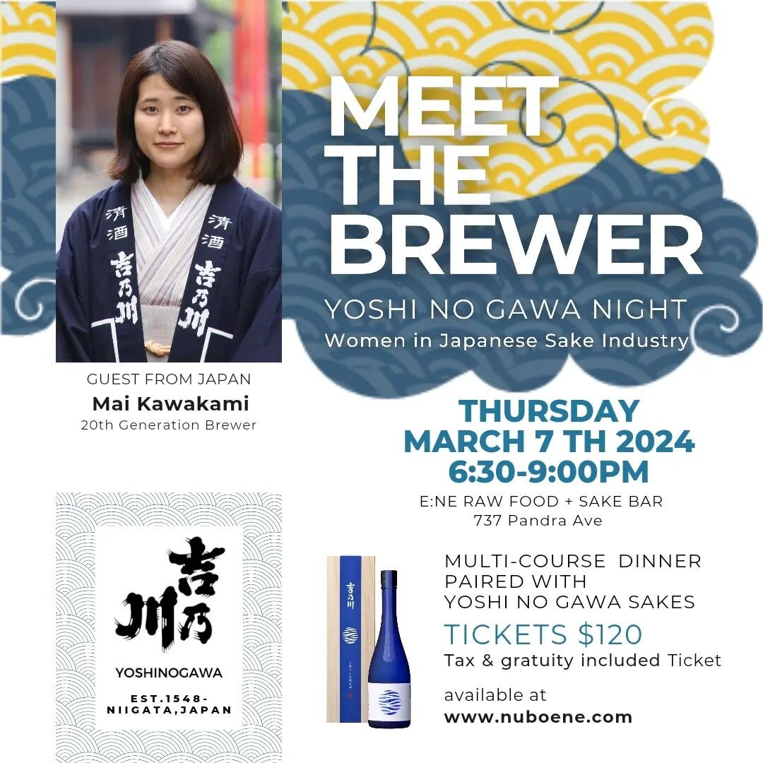 MEET THE BREWER
Yoshi No Gawa Brewery
~ Women in the Sake Industry ~

Date: Thursday, March 7th, 2024
Time: 6:30 pm - 9 pm
Location: E:Ne Raw Food and Sake Bar, 737 Pandora Avenue 

* LIMITED SEATS AVAILABLE *
Buy your tickets now: www.nuboene.com

*