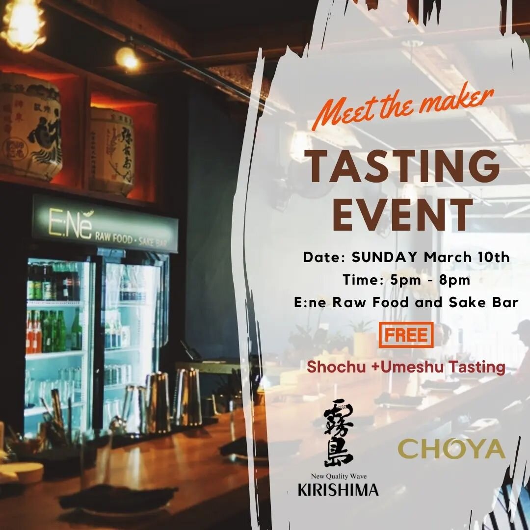 MEET THE MAKER

Choya x Kirishima x E:ne
=====================

Date: Sunday, March 10th, 2024

Time: 5pm -8 pm

Location: E:Ne Raw Food and Sake Bar, 737 Pandora Avenue

Have you tried shochu and umeshu before?

On March 10th, E:ne is hosting a free