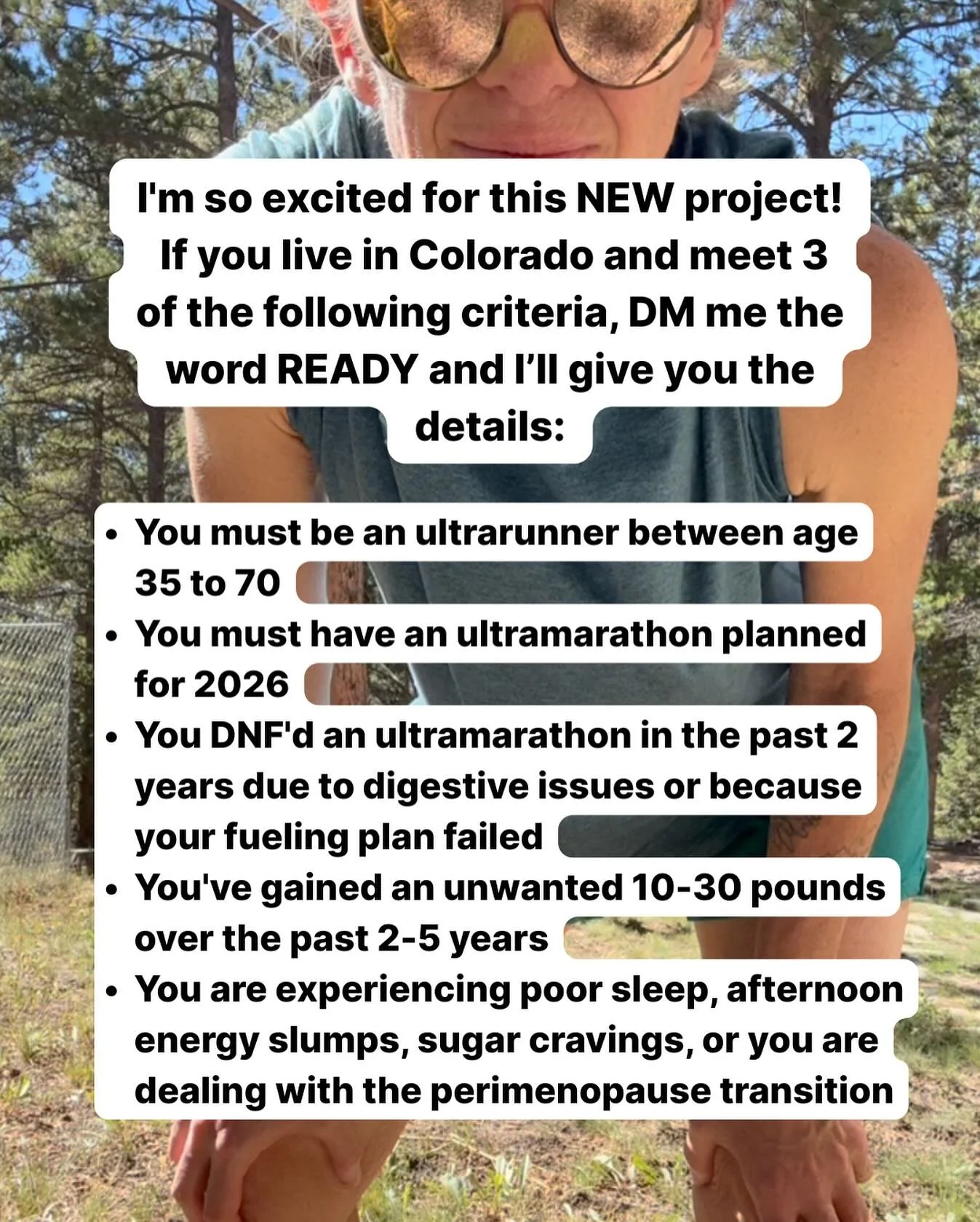 👉🏽If you live in Colorado and meet 3 of the following criteria, DM me the word READY and I&rsquo;ll give you the details:
&nbsp;
* You must be an ultrarunner between age 35 to 70
* You must have an ultramarathon planned for 2026
* You DNF&rsquo;d a