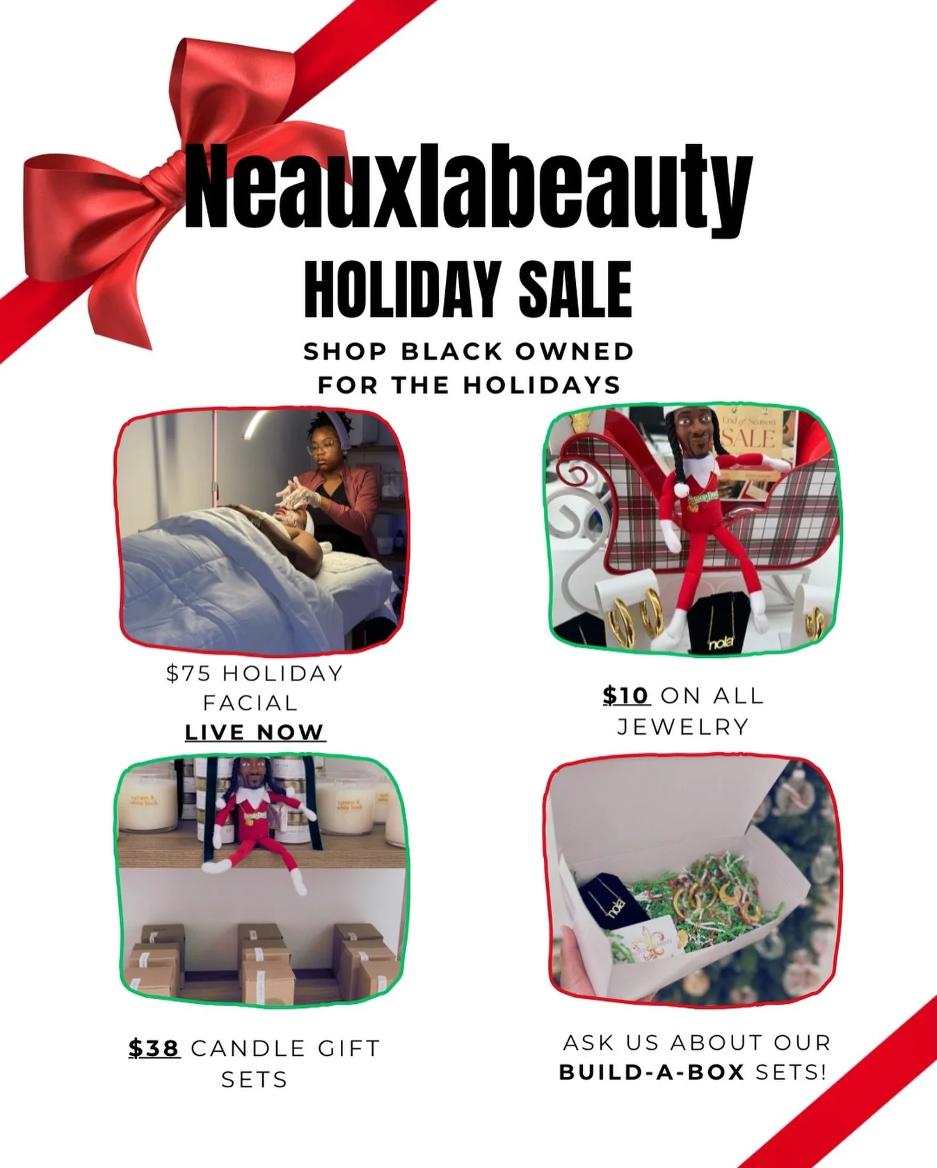 🎄✨ Holiday Deals Are Here at Neauxlabeauty ✨🎄

Treat yourself(or someone you love) this season with our 
Holiday Facial with Tam&mdash;50 minutes for $75. 

We also have: 

✨ Candle Gift Sets&mdash;$38
✨ All jewelry &mdash;$10 
✨ Build-A-Box Christ