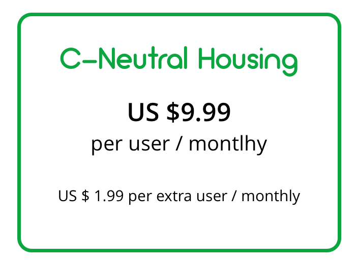 The C-Neutral Housing account includes: > Limited access to the catalog of key indicators to measure the carbon footprint. > Selection of maximum 4 specific sources of greenhouse gas emissions per dwelling. > Analysis and automatic reports according to GHG Protocol and ISO 140641-1 standards. > Adjustment of users by levels of access and creation of data meters. > Storage of up to 360 Mb per year per dwelling for backup documents. > System of internal audits and enabled GreenConsulting support.