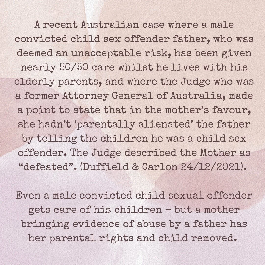 A recent Australian case where a male convicted child sex offender father, who was deemed an unacceptable risk, has been given nearly 50/50 care whilst he lives with his elderly parents, and where the Judge who was a former Attorney General of Austra
