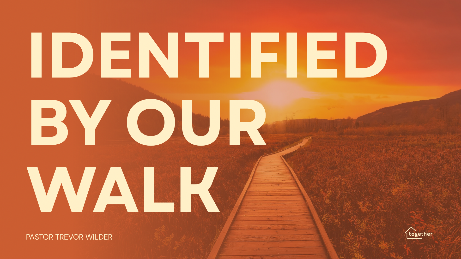 Identified By Our Walk