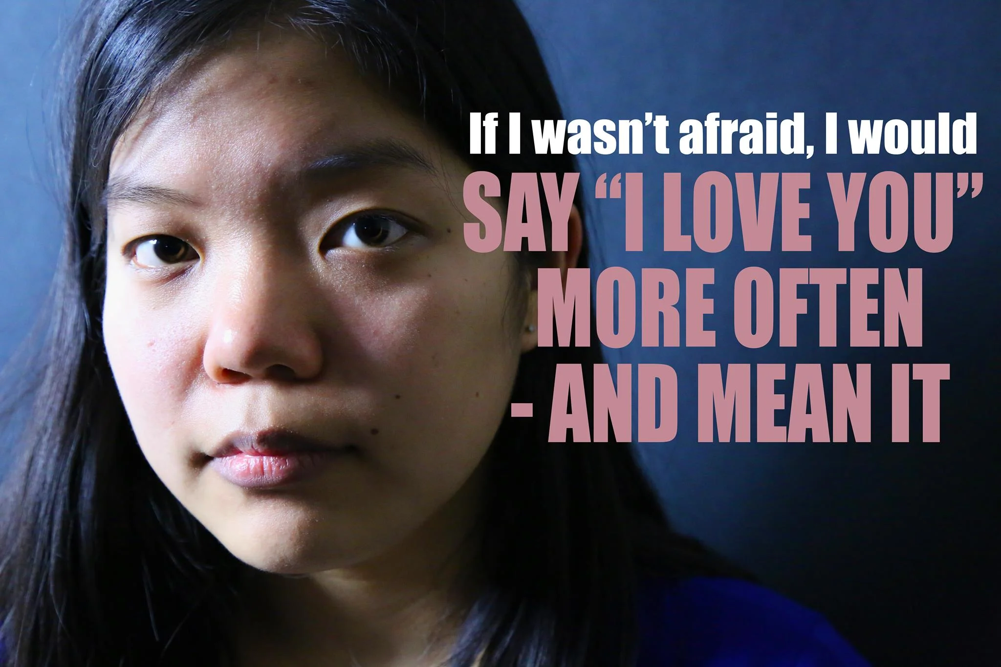 If I wasn't afraid, I would say 'I love you' more often -- and mean it." - Jessica Pirilampa Lee from Potomac, Maryland, Classical Civilization T'17, J.D.'20