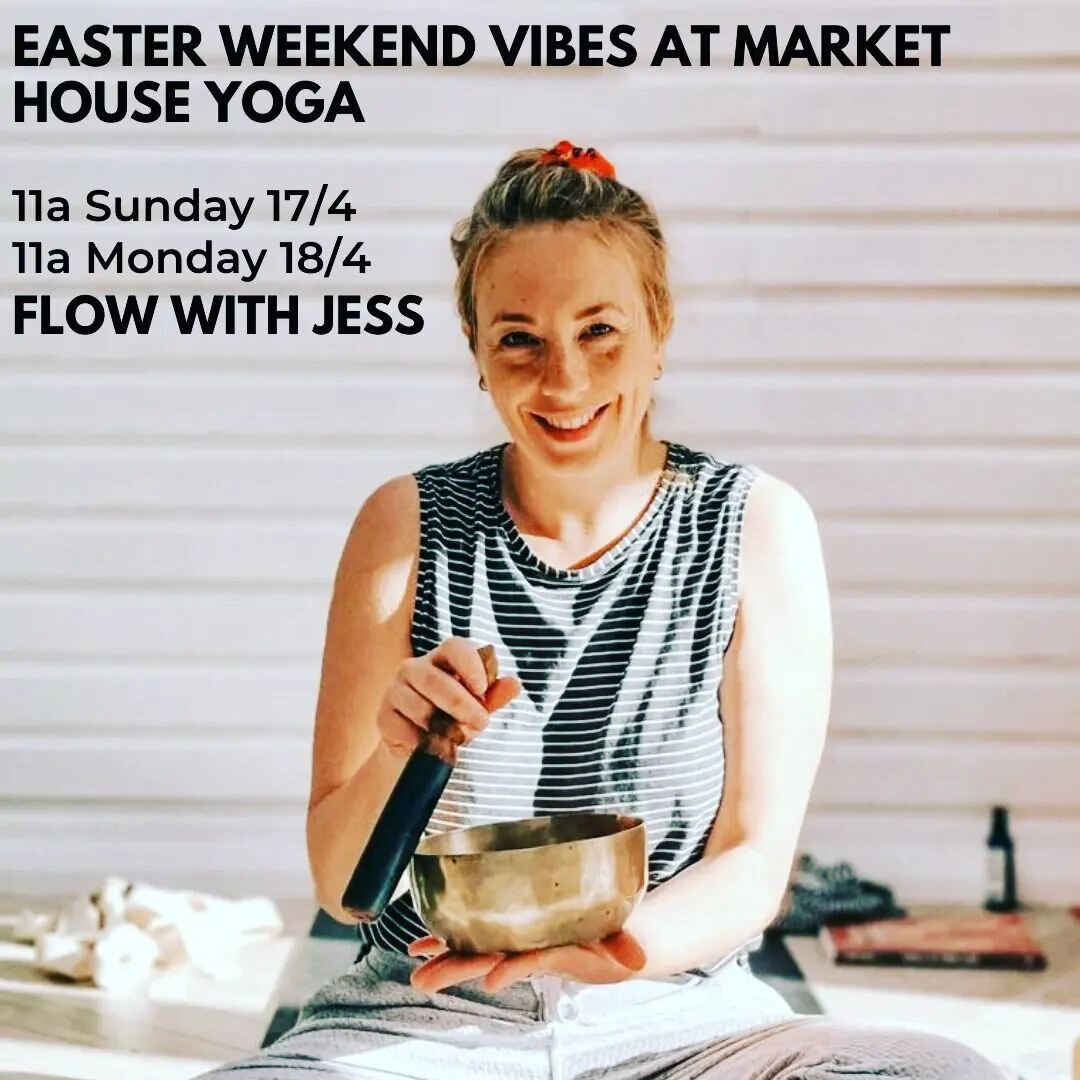 Classes with @yogajess7 added for Easter weekend! Book on the mindbody app or at markethouseyoga.com.