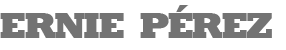 Ernie Pérez
