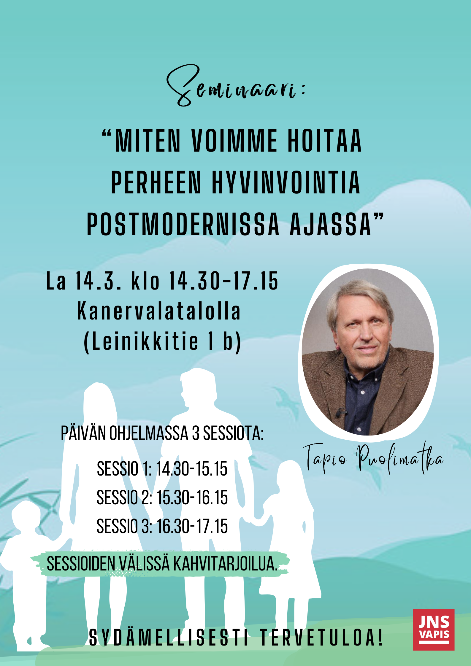 Seminaari: "Miten voimme hoitaa perheen hyvinvointia postmodernissa ajassa"