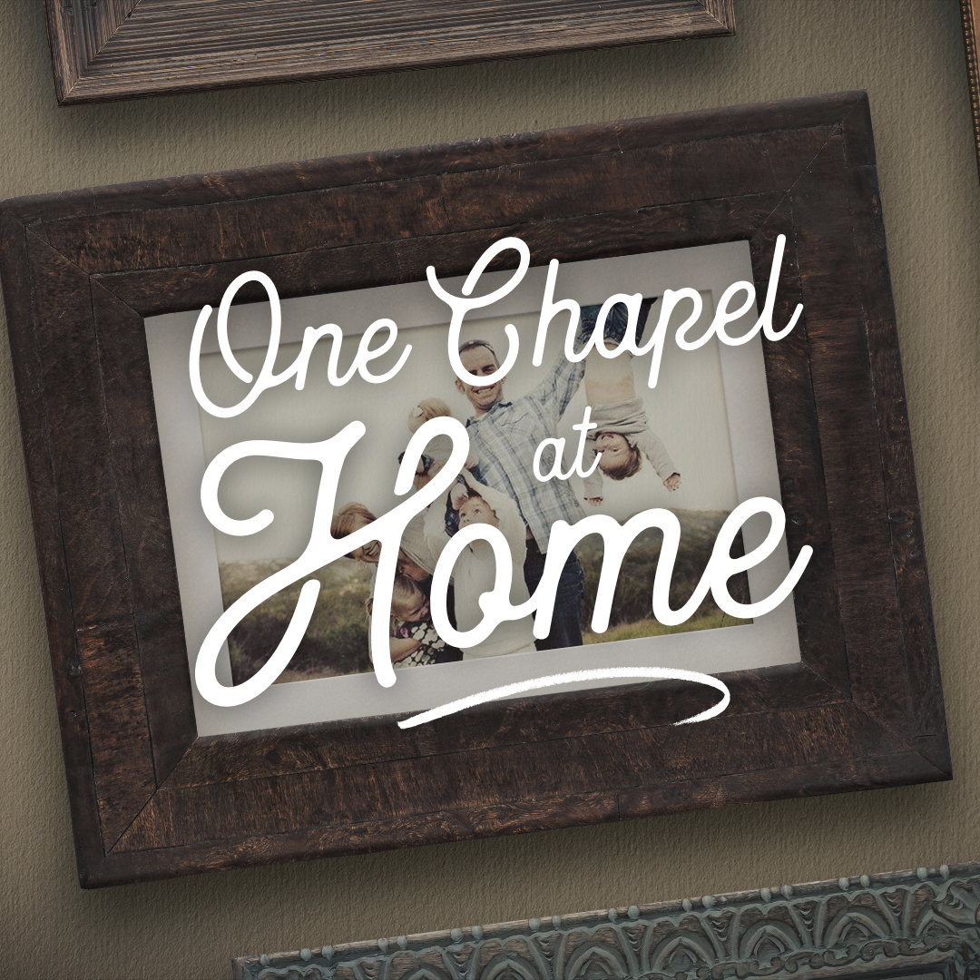 One Chapel at Home 2017