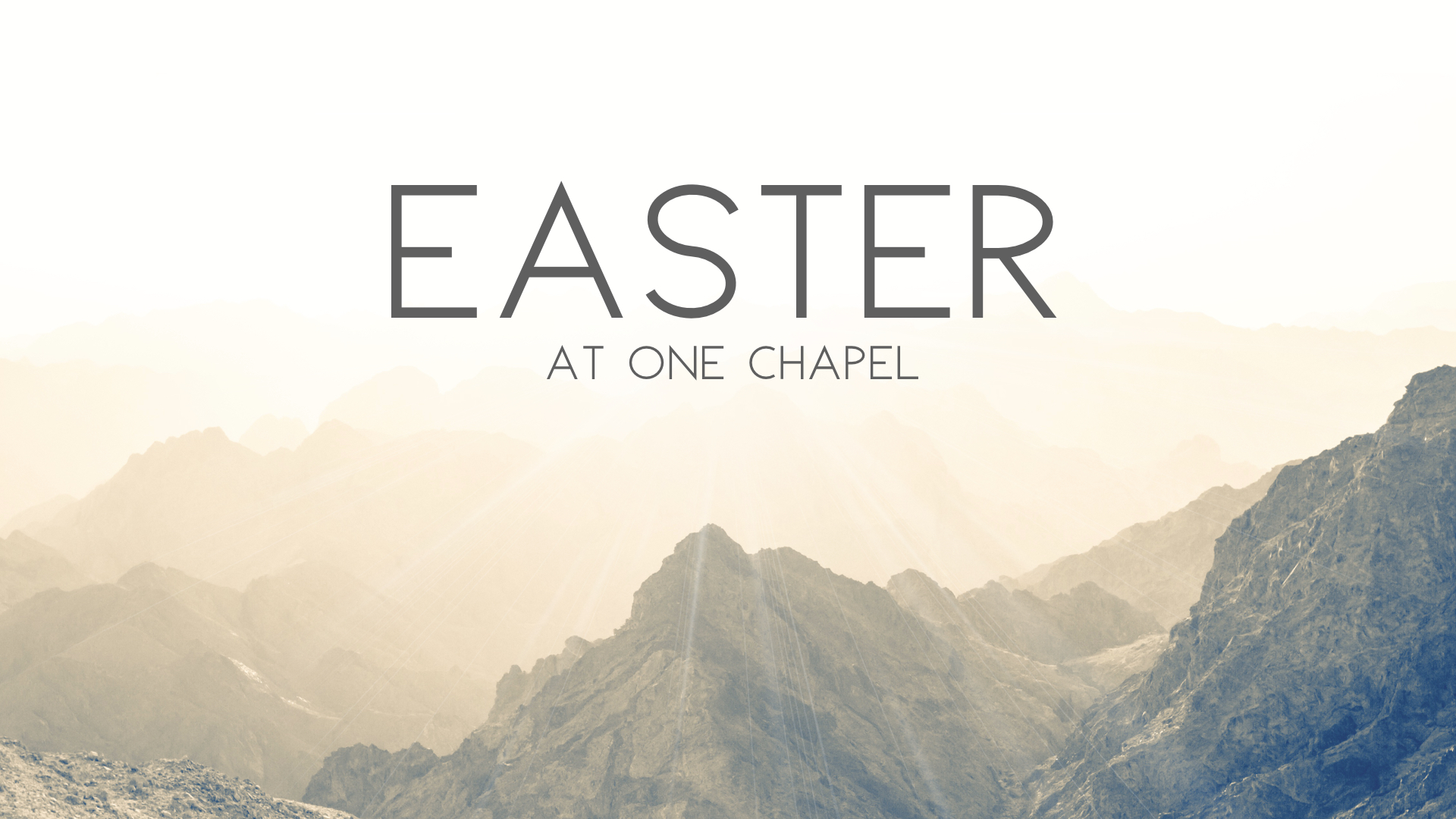 Easter at One Chapel