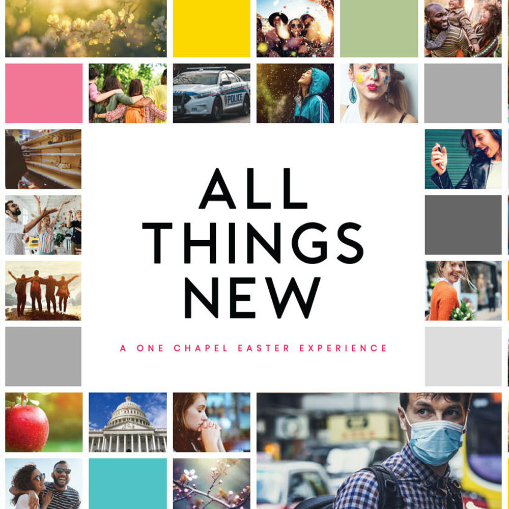  All Things New: Easter 2021