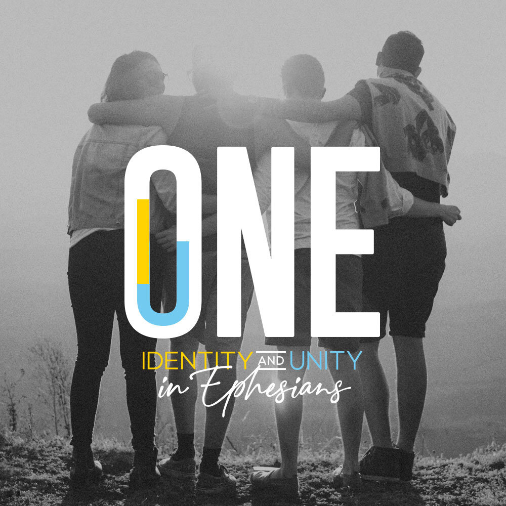 ONE: IDENTITY & UNITY IN EPHESIANS