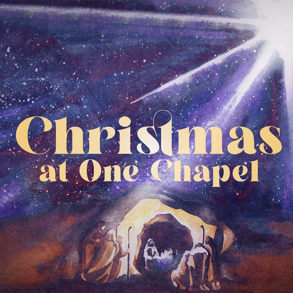 CHRISTMAS AT ONE CHAPEL