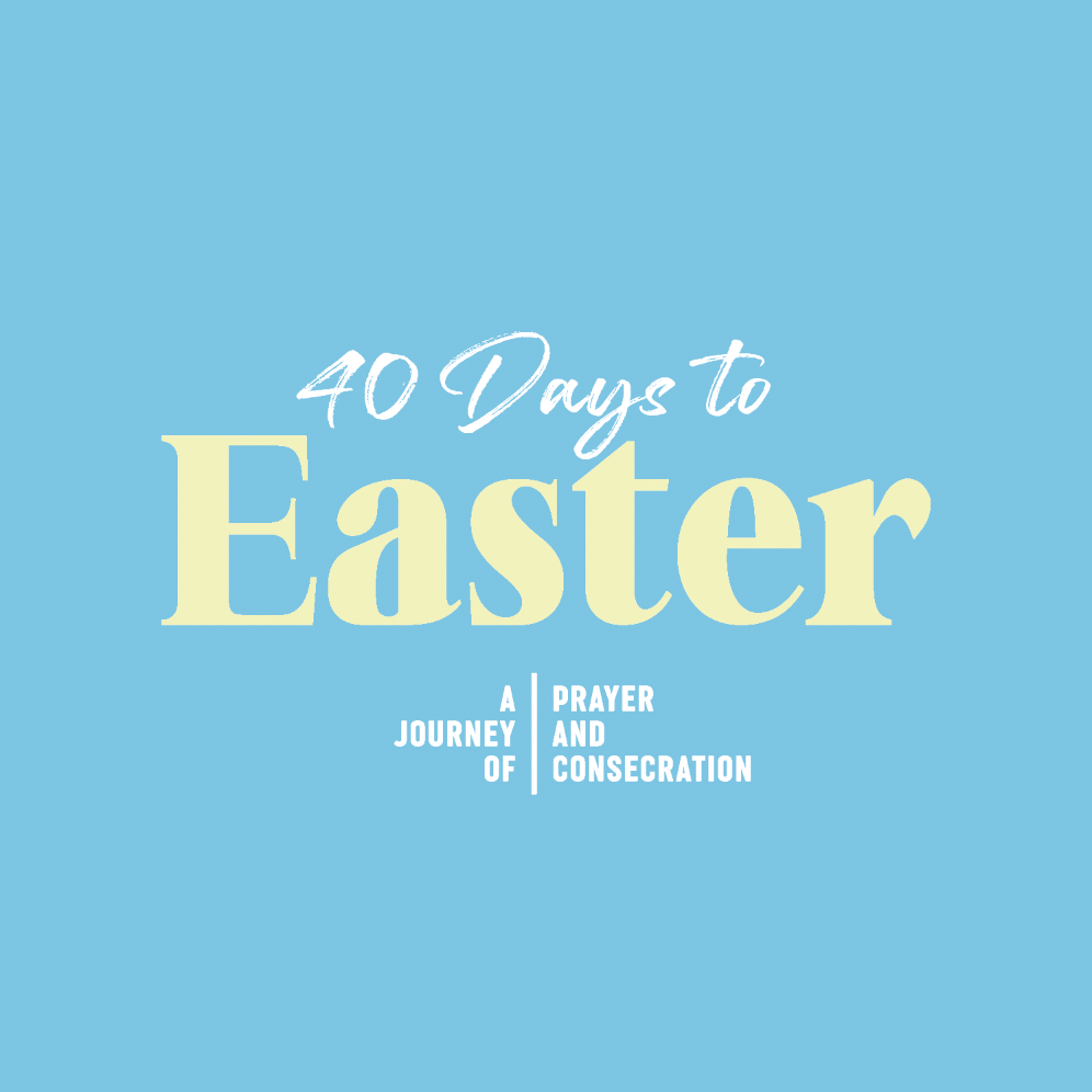 40 DAYS TO EASER