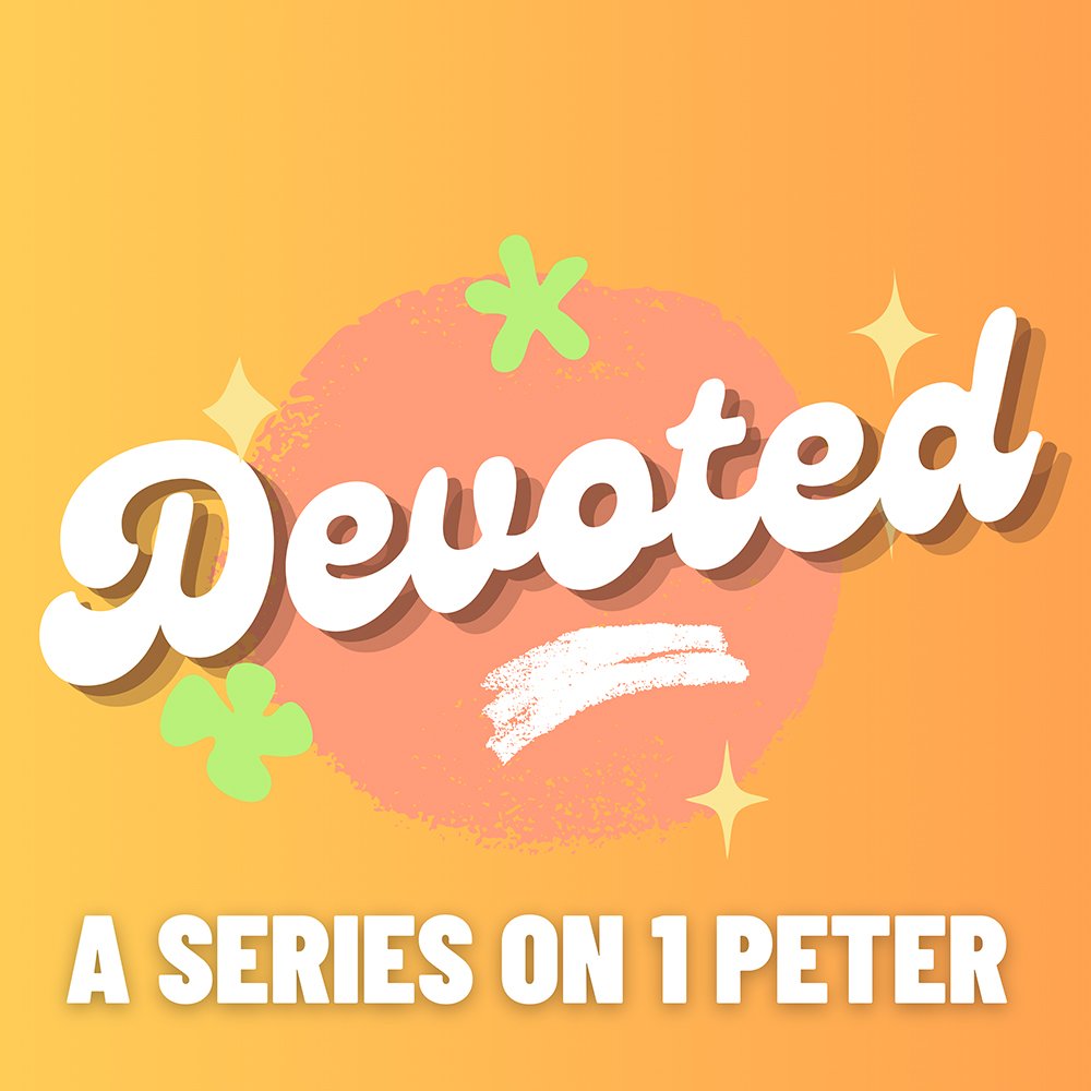 Devoted: 1 Peter