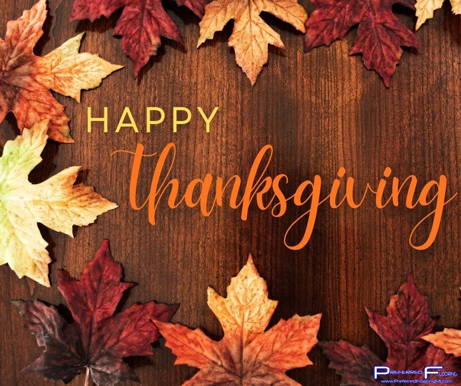 Wishing everyone a Thanksgiving filled with good food, great company, and gratitude for all the little things that make life special. 🦃🍂

#HappyThanksgiving #Thankful #GratefulHeart #HolidaySeason #PreferredFlooringMI #SettingtheStandard #OneInstal