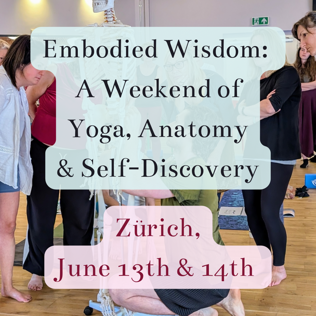 Embodied Wisdom: A Weekend of Yoga, Anatomy &amp; Self-Discovery, Zürich