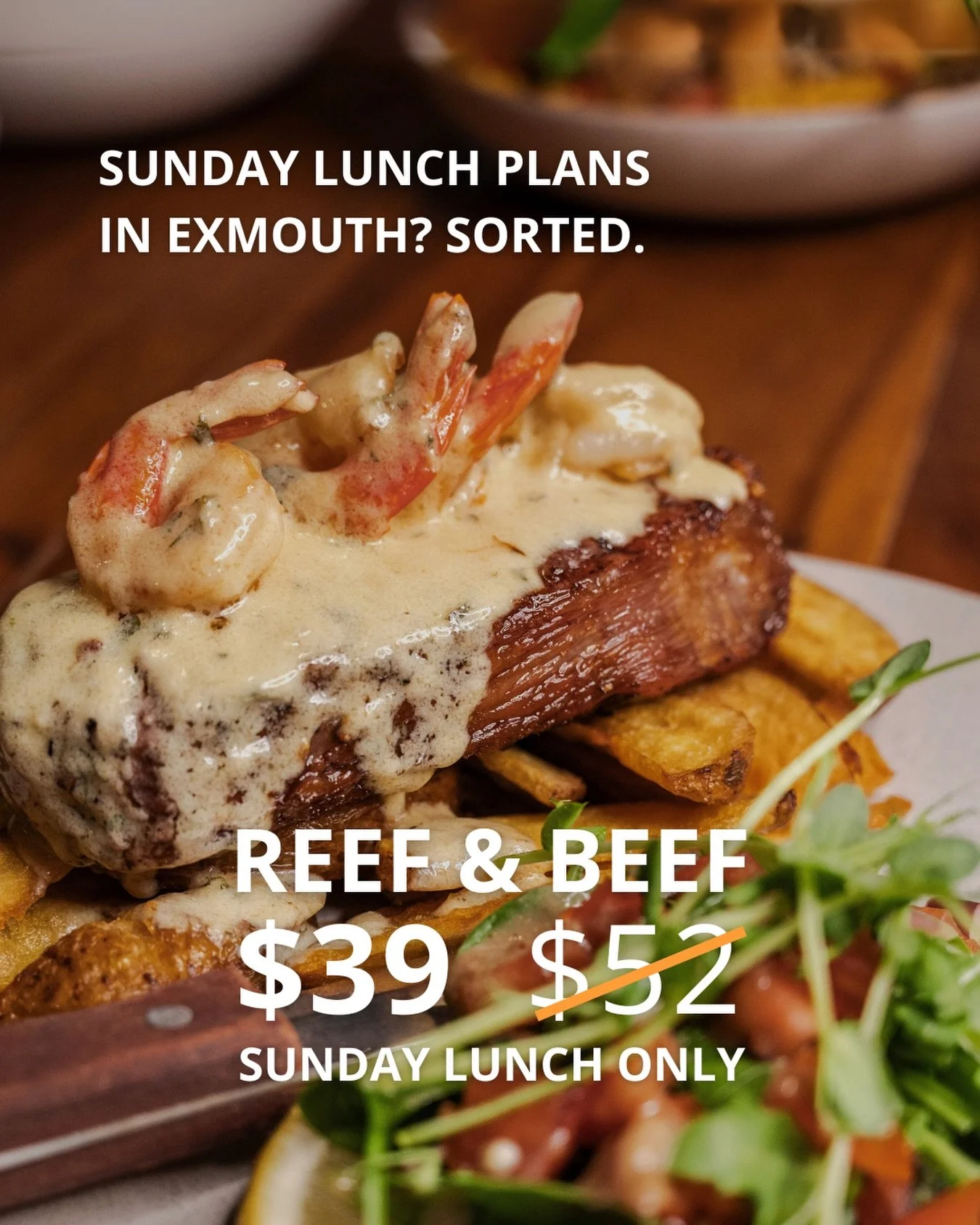 Our iconic Reef &amp; Beef is available for lunch, every Sunday!

A 350g 100 Day Grass-Fed Great Southern porterhouse steak, topped with creamy garlic prawns, crispy potatoes, and fresh salad.

Usually only for dinner at $52, now enjoy this crowd fav