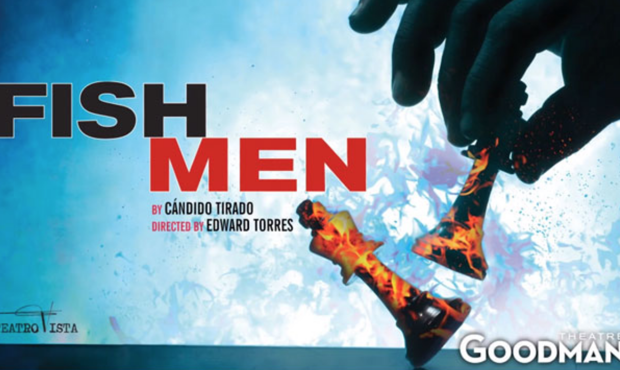 World Premiere of Fish Men by Cándido Tirado, co-produced by the Goodman and Teatro Vista, Directed by Edward Torres (2012)