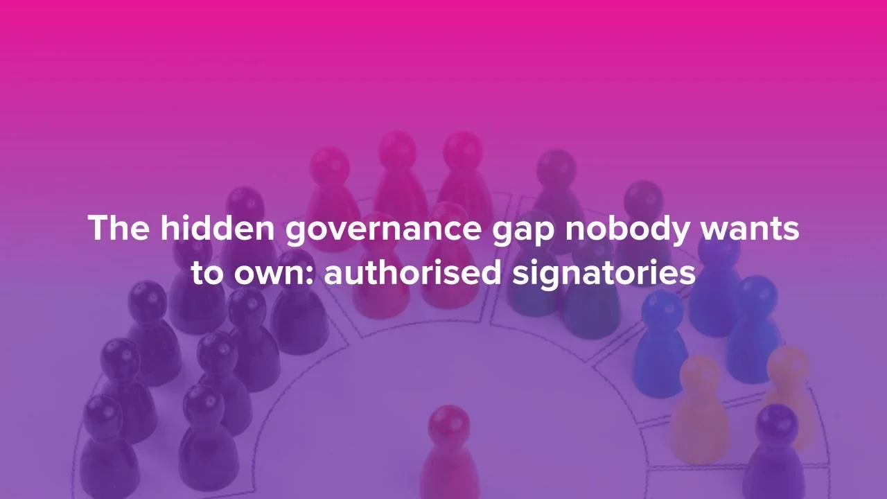 The hidden governance gap nobody wants to own: authorised signatories