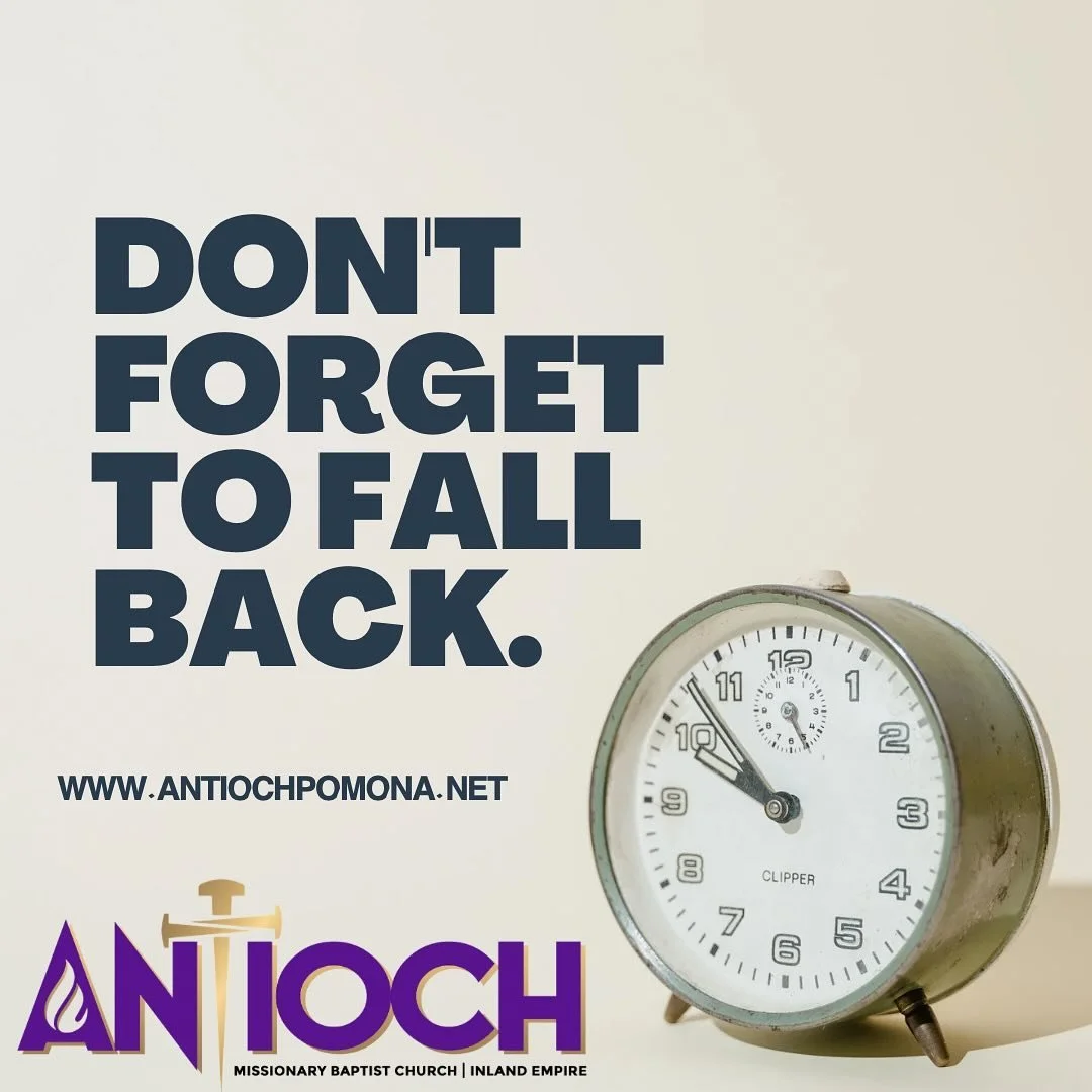 Daylight saving time ends tonight, so remember to set your clocks back an hour!

See you at Church tomorrow at 10 AM.
2343 N San Antonio Ave.
Pomona, Ca 91767